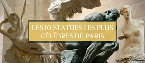 Les 10 Statues Les Plus Célèbres De Paris