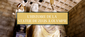 L'histoire de la Statue de Zeus à Olympie